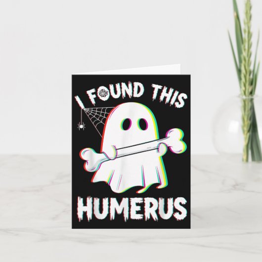 Funny Halloween Ghost Skeleton Bone Humerus Karte (Vorderseite)