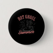 Funny Halloween Hot Ghoul Summer Summerween Button (Vorderseite)