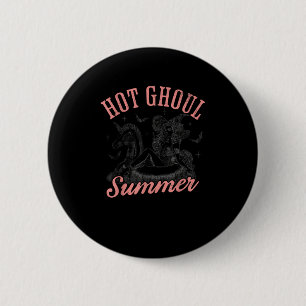 Funny Halloween Hot Ghoul Summer Summerween Button