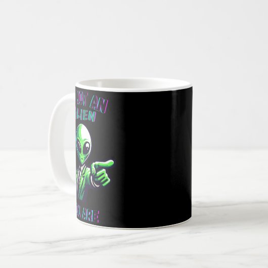 Funny Halloween I'm Not An Alien, You Are  Kaffeetasse (Vorderseite Links)