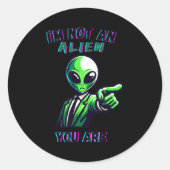 Funny Halloween I'm Not An Alien, You Are  Runder Aufkleber (Vorderseite)