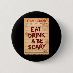 Funny Halloween Karo essen trinken und Beängstigen Button