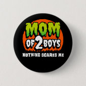 Funny Halloween Nothing Scares Me Mama 2 Boys Button (Vorderseite)