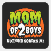 Funny Halloween Nothing Scares Me Mama 2 Boys Quadratischer Aufkleber (Vorderseite)