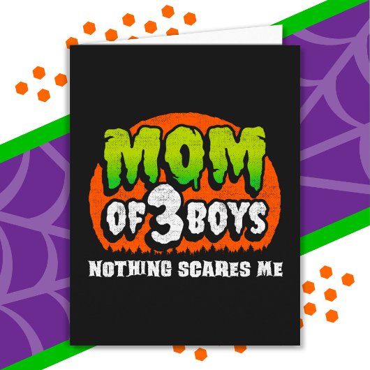 Funny Halloween Nothing Scares Me Mama 3 Boys Karte