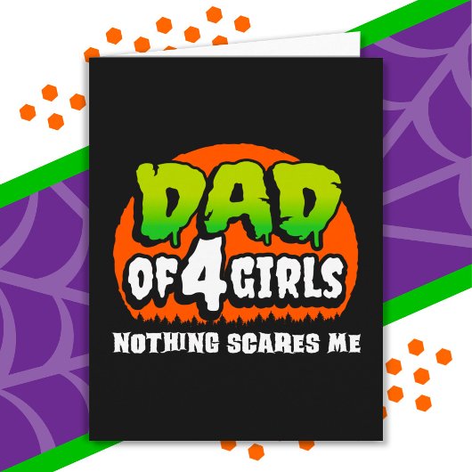 Funny Halloween Nothing Scares Me Vater von 4 Girl Karte