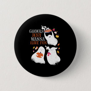 Funny Halloween Party Ghouls nur wollen Spaß haben Button
