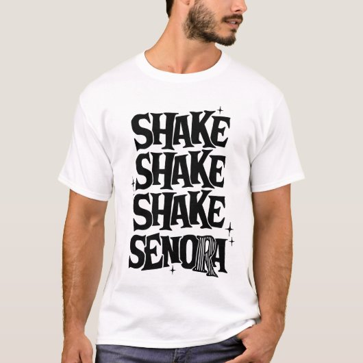 Funny Halloween Shake Shake Shake Shake Senora T-Shirt (Vorderseite)