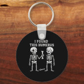 Funny Halloween Skeleton fand ich Humerus Humorus Schlüsselanhänger (Vorderseite)