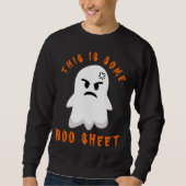 Funny Halloween Spooky Ghost Dies ist ein Bootschi Sweatshirt (Vorderseite)