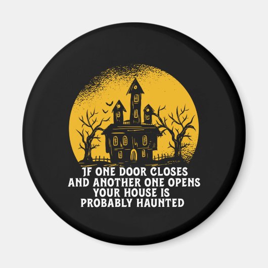 Funny Halloween Spuk House Inspiration Zitat Magnet (Vorne)