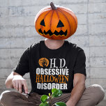 Funny Halloween Spuk House Spooky T-Shirt<br><div class="desc">Ein kleines Halloween-Spaß in Orange und Schwarz. Nichts sagt,  dass man von den Halloween-Feiertagen besessen ist,  mehr als O.H.D.,  obsessive Halloween-Störung. Komplett mit Spuk Haus und leckeren Fledermäusen für die O.</div>