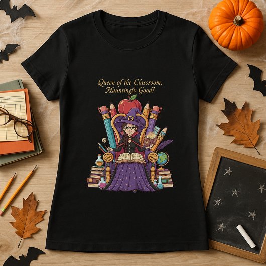 Funny Halloween Teacher Queen of the Classroom T-Shirt