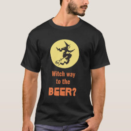 Funny Halloween Witwe Way Beer Quote Black T-Shirt