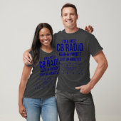 Funny Ham Radio Gift - Im A Rige CB Radio Geek T-Shirt (Unisex)
