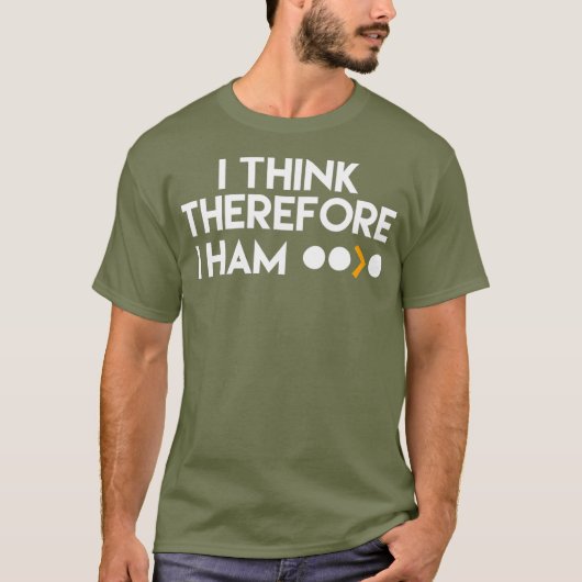 Funny Ham Radio I Think Therefore I Ham Gift T-Shirt (Vorderseite)