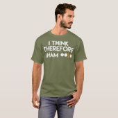 Funny Ham Radio I Think Therefore I Ham Gift T-Shirt (Vorne ganz)