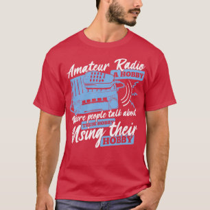 Funny Ham Radio Operator Amateur Hams Geschenk T-Shirt