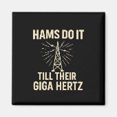 Funny Ham Radio Operator Schinken tun es bis ihr G Magnet (Vorne)