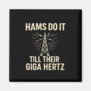 Funny Ham Radio Operator Schinken tun es bis ihr G Magnet