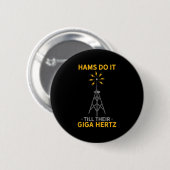 Funny Ham Radio Quote Amateur Operator Enthusiaste Button (Vorne & Hinten)