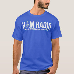 Funny Ham Radio Sein Kontakt Sport Ham Radio T-Shirt