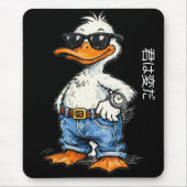 Funny hand drawn cartoon duck wearing jeans mousepad (Vorne)
