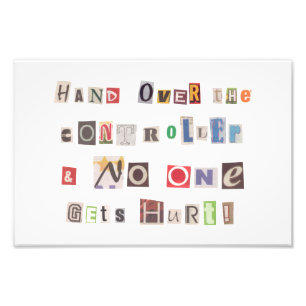 Funny Hand über Controller Ransom Note Collage Fotodruck