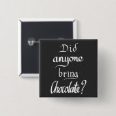 Funny Handwriting Chocolate Lover Quote Button (Vorne & Hinten)