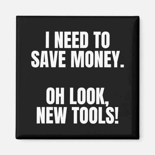 Funny Handyman Dad Humor Oh Look, New Tools Magnet (Vorne)