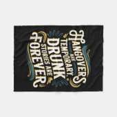 Funny Hangovers Are Temrary Drinking Humor Fleecedecke (Vorderseite (Horizontal))