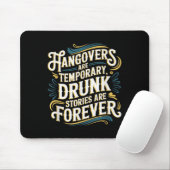 Funny Hangovers Are Temrary Drinking Humor  Mousepad (Mit Mouse)