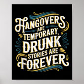Funny Hangovers Are Temrary Drinking Humor  Poster (Vorne)