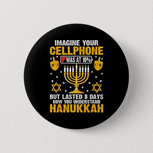 Funny Hanukkah Imagine Your Cellphone Chanukah Jew Button (Vorderseite)
