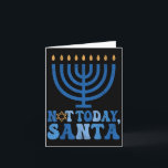 Funny Hanukkah Not Today Santa Menorah Chanukah Je Karte<br><div class="desc">Funny Hanukkah Not Today Santa Menorah Chanukah jüdische Weihnachten</div>