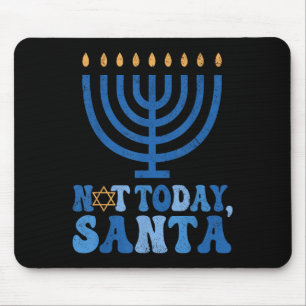 Funny Hanukkah Not Today Santa Menorah Chanukah Je Mousepad