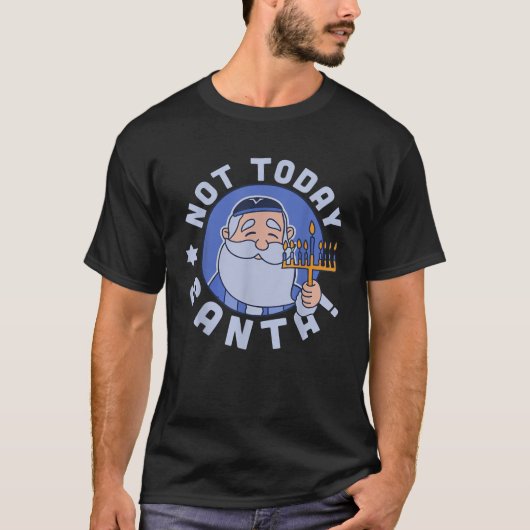 Funny Hanukkah Not Today Santa Menorah Chanukah Je T-Shirt (Vorderseite)
