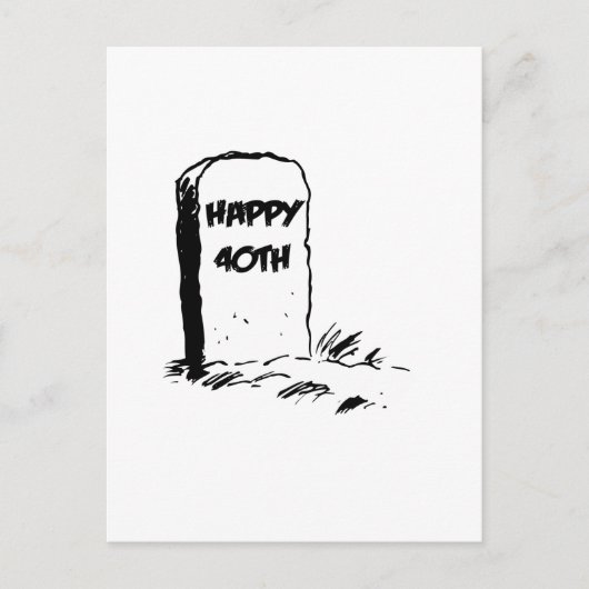 Funny, "Happy 40." Gravestone Postkarte (Vorderseite)