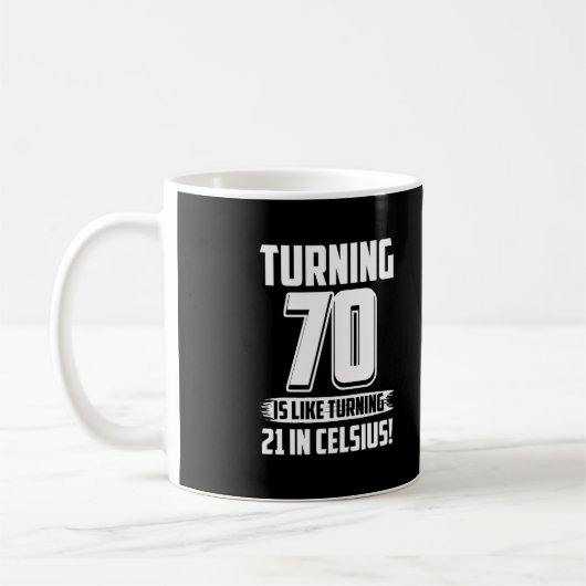 Funny Happy 70. Geburtstag Kaffeetasse (Links)
