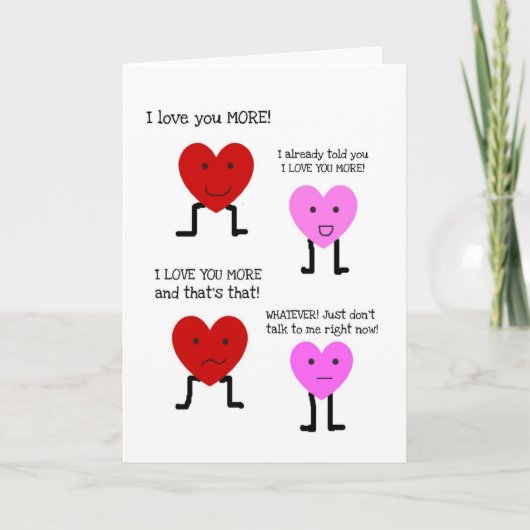 Funny Happy Anniversary card "I love you more" Karte (Vorderseite)