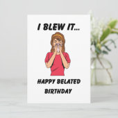 Funny Happy Belated Geburtstag Karte (Stehend Vorderseite)