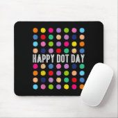 Funny Happy Dot Day Polka Dot Art Students Kids Gi Mousepad (Mit Mouse)