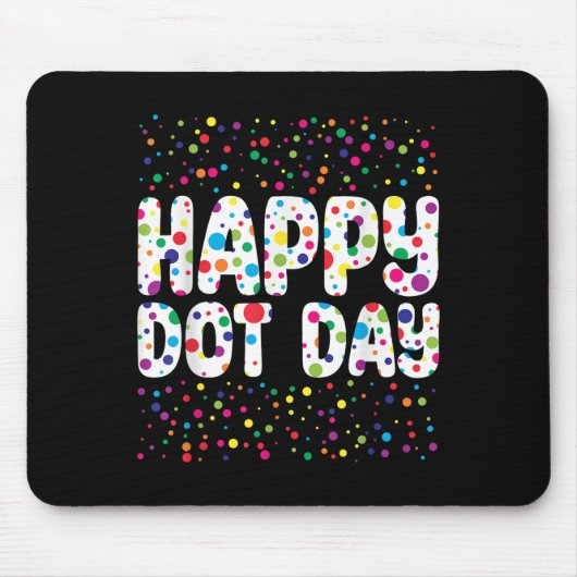 Funny Happy Dot Day Polka Dot Art Students Kids Gi Mousepad (Vorne)