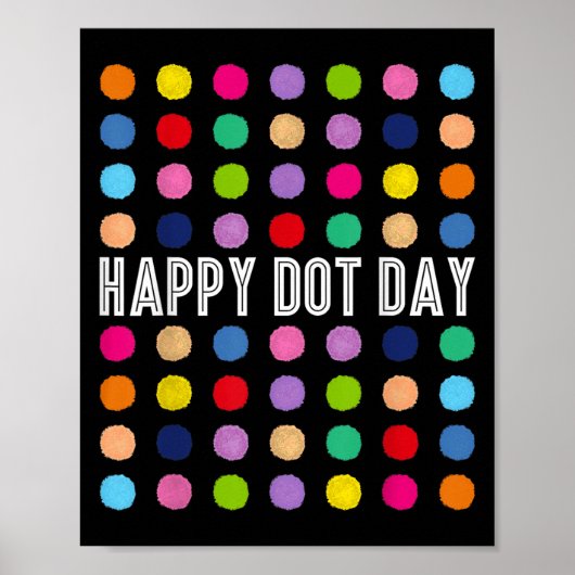 Funny Happy Dot Day Polka Dot Art Students Kids Gi Poster (Vorne)