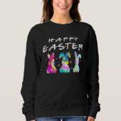 Funny Happy Easter Three Bunny For Friends Easter Sweatshirt (Vorderseite)