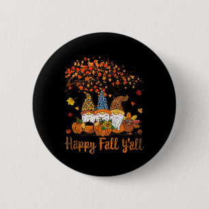 Funny Happy Fall Y'all Erntedank Gnomes Tree Pu Button