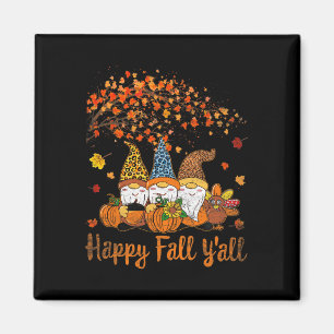 Funny Happy Fall Y'all Erntedank Gnomes Tree Pu Magnet