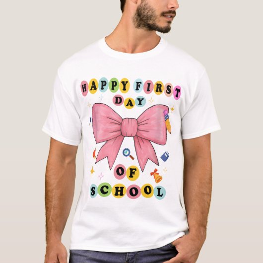 Funny Happy First Day Of School Design T-Shirt (Vorderseite)