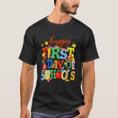 Funny Happy First Day School Willkommen zurück zu  T-Shirt (Vorderseite)