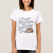 Funny Happy Groundhog Day T-Shirt (Vorderseite)